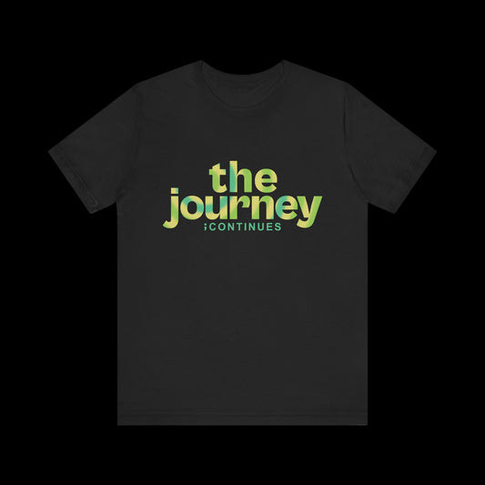 The Journey Continues Tee