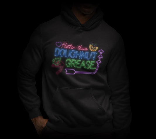 Hotter Than Doughnut Grease Hooded Sweatshirt
