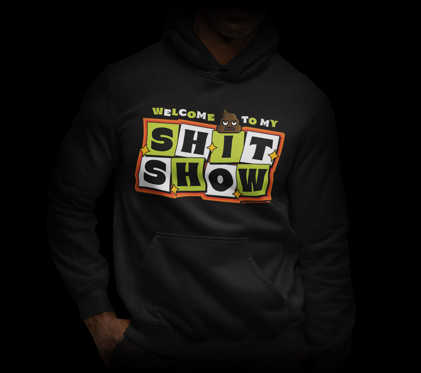 Welcome to My Shit Show Hooded Sweatshirt
