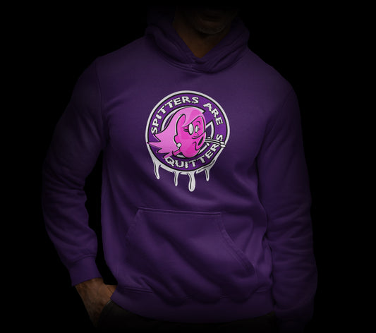 Spitters Are Quitters Hooded Sweatshirt