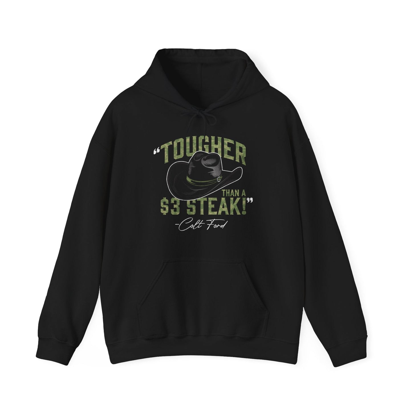 Tougher than a $3 Steak Hooded Sweatshirt