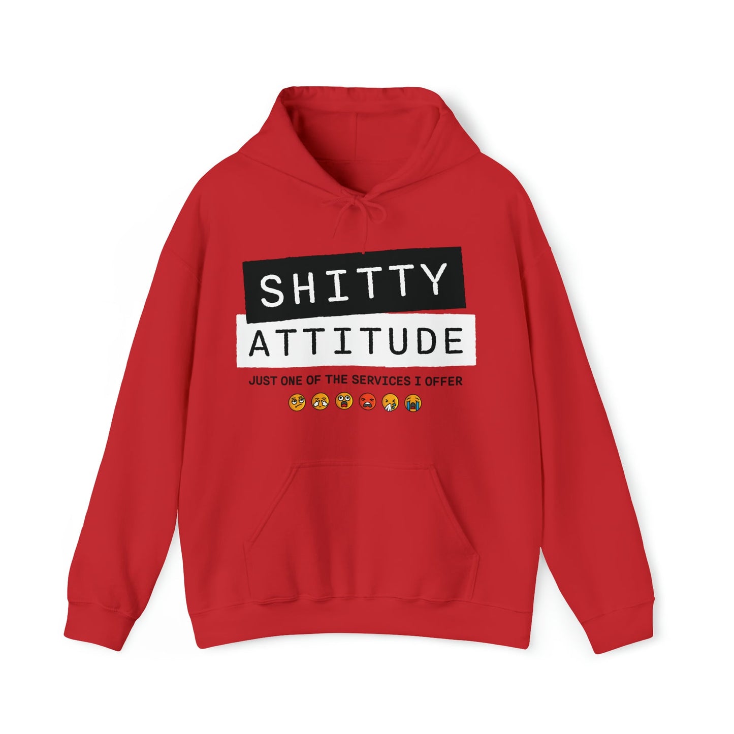 Shitty Attitude Hooded Sweatshirt