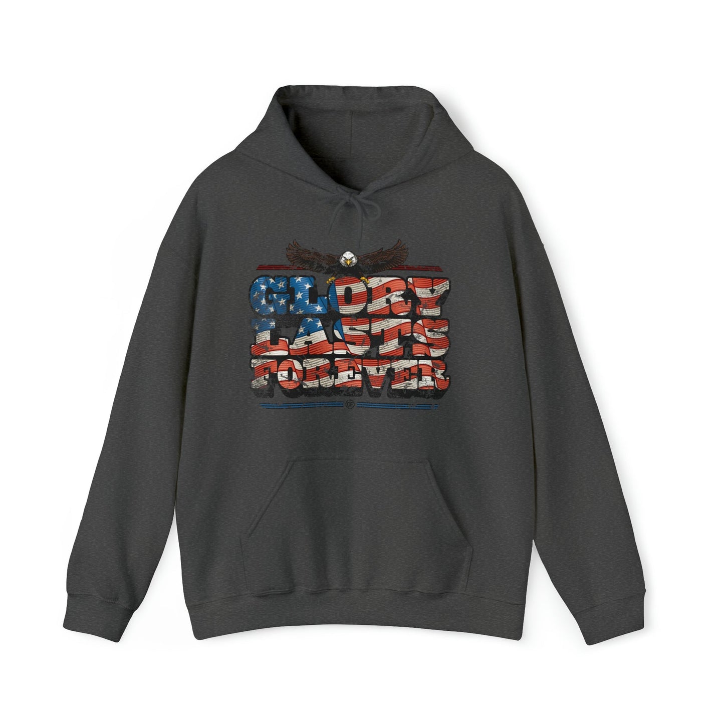 Glory Lasts Forever Hooded Sweatshirt