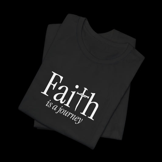 Faith Is a Journey Tee