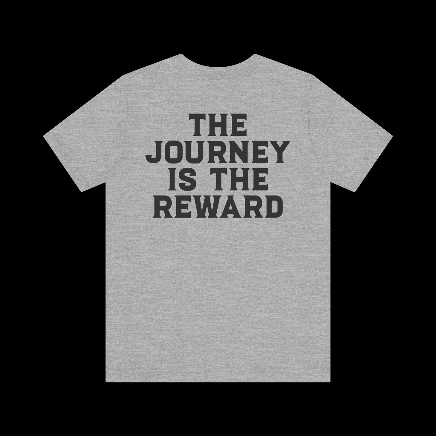 The Journey Is the Reward Tee