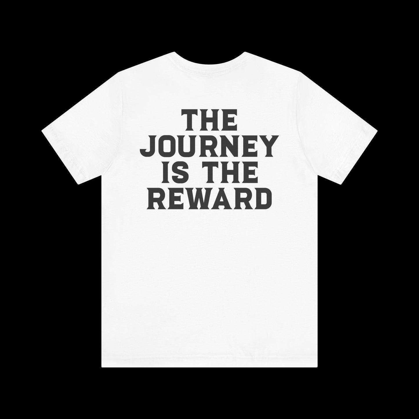 The Journey Is the Reward Tee