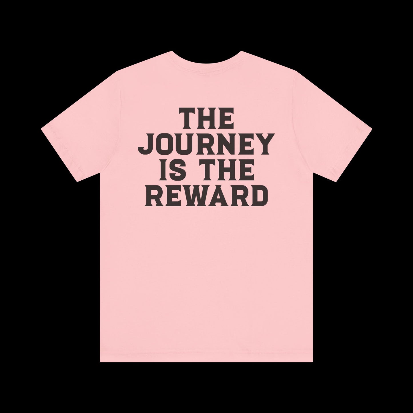 The Journey Is the Reward Tee