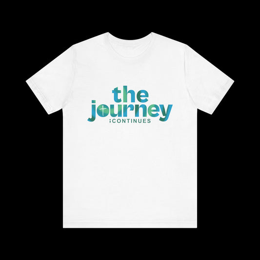 The Journey Continues Tee